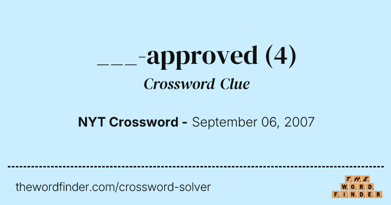 ___-approved crossword clue image
