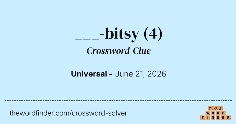 ___-bitsy crossword clue image