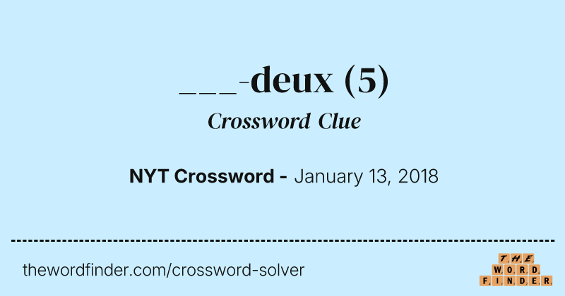 ___-deux crossword clue image