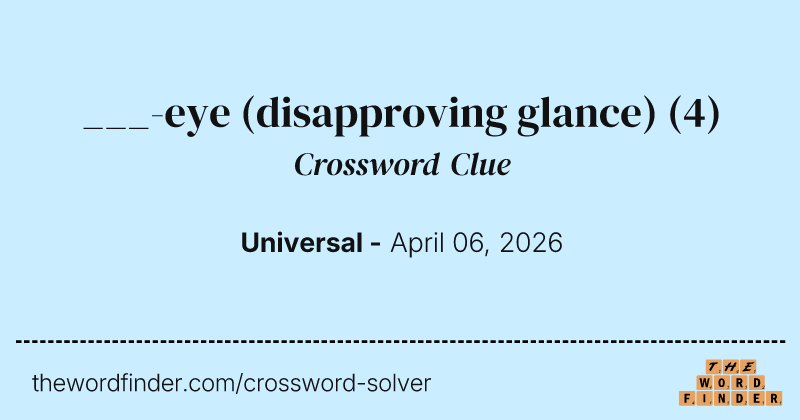 ___-eye (disapproving glance) crossword clue image