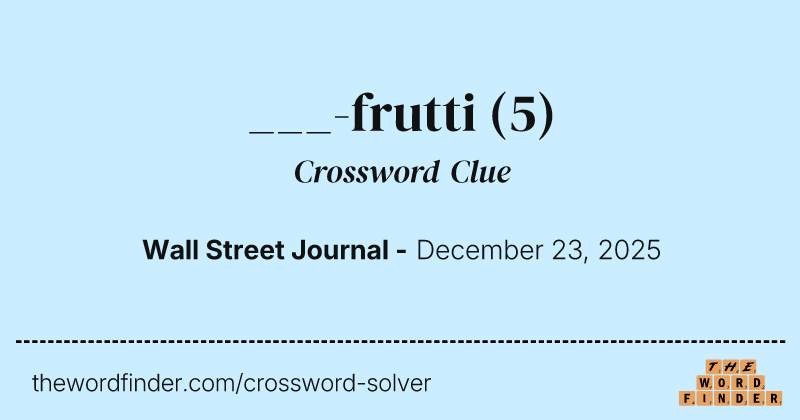 ___-frutti crossword clue image