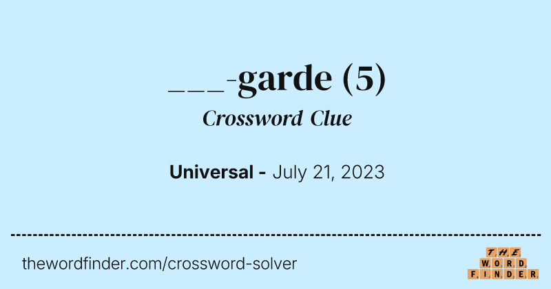 ___-garde crossword clue image