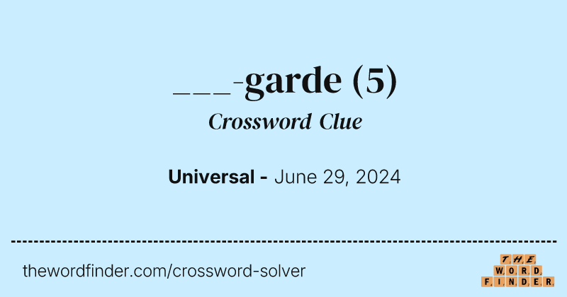 ___-garde crossword clue image