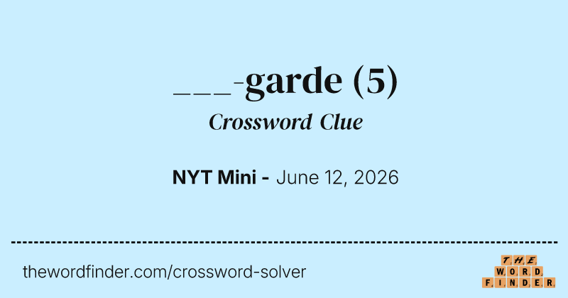 ___-garde crossword clue image