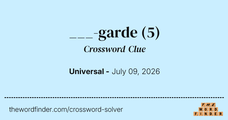 ___-garde crossword clue image