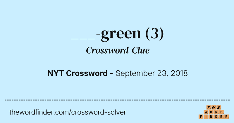 ___-green crossword clue image