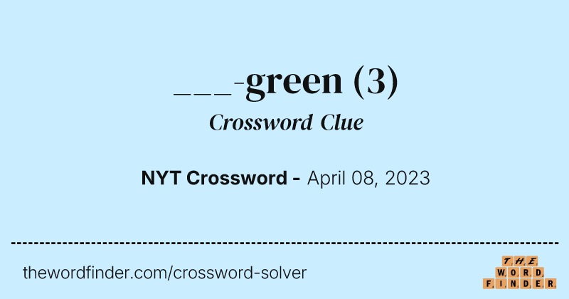 ___-green crossword clue image