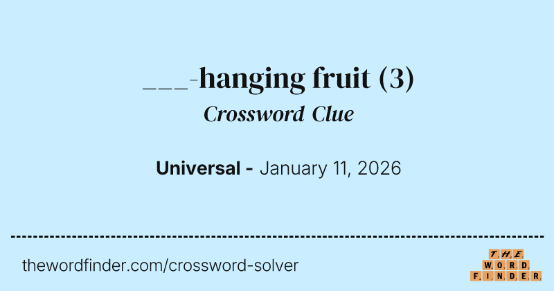 ___-hanging fruit crossword clue image