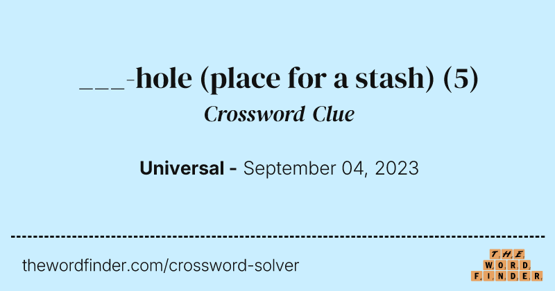 ___-hole (place for a stash) crossword clue image