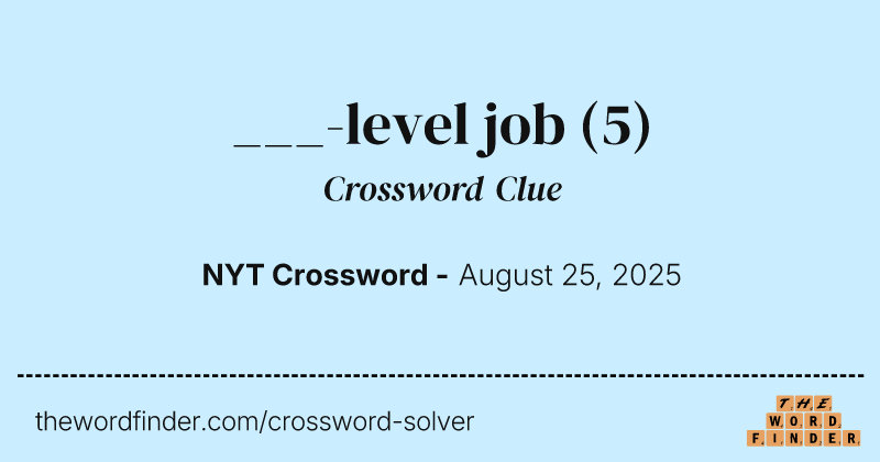 ___-level job crossword clue image