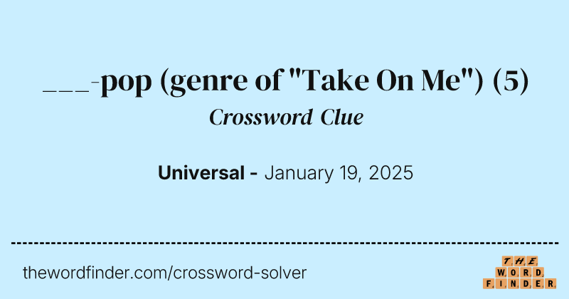 ___-pop (genre of "Take On Me") crossword clue image