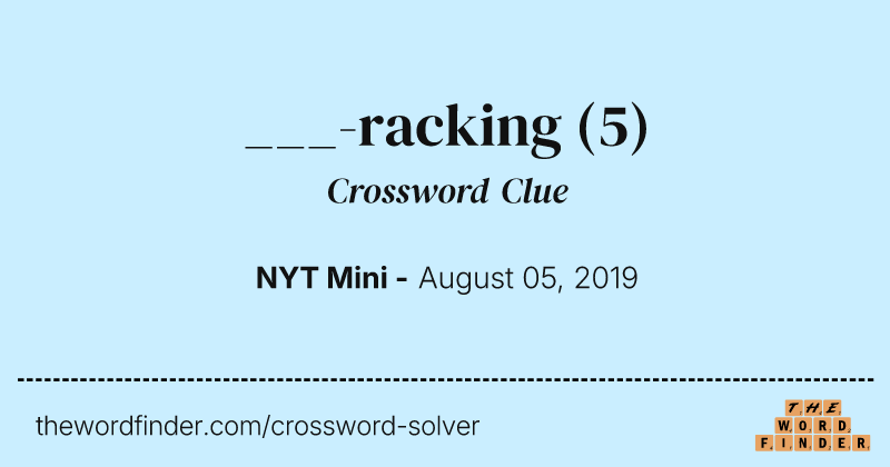 ___-racking crossword clue image