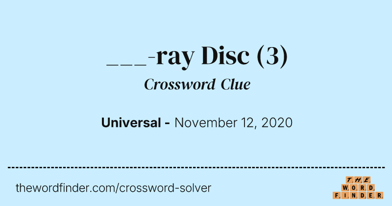 ___-ray Disc crossword clue image