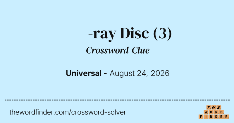 ___-ray Disc crossword clue image