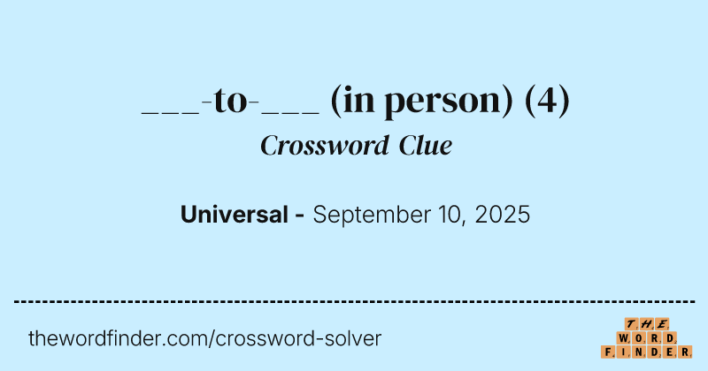 ___-to-___ (in person) crossword clue image
