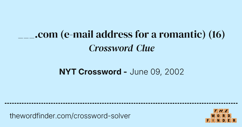 ___.com (e-mail address for a romantic) crossword clue image