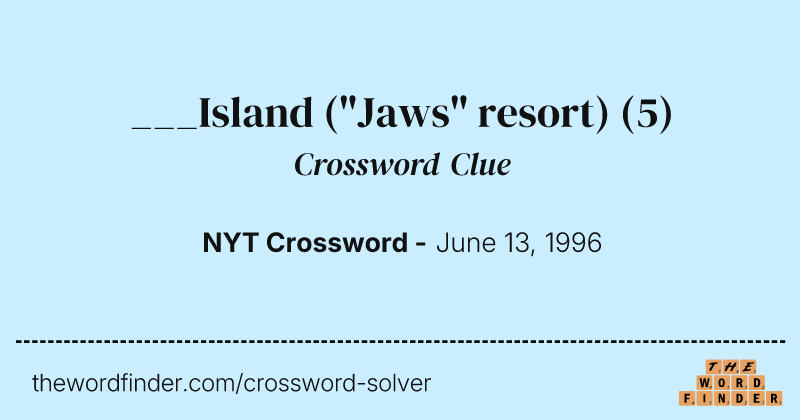 ___Island ("Jaws" resort) crossword clue image