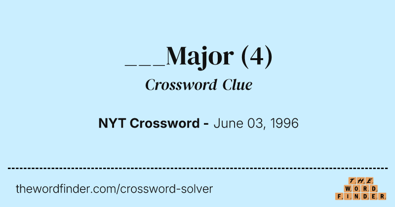 ___Major crossword clue image