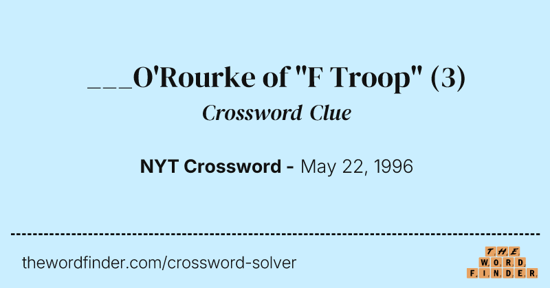___O'Rourke of "F Troop" crossword clue image