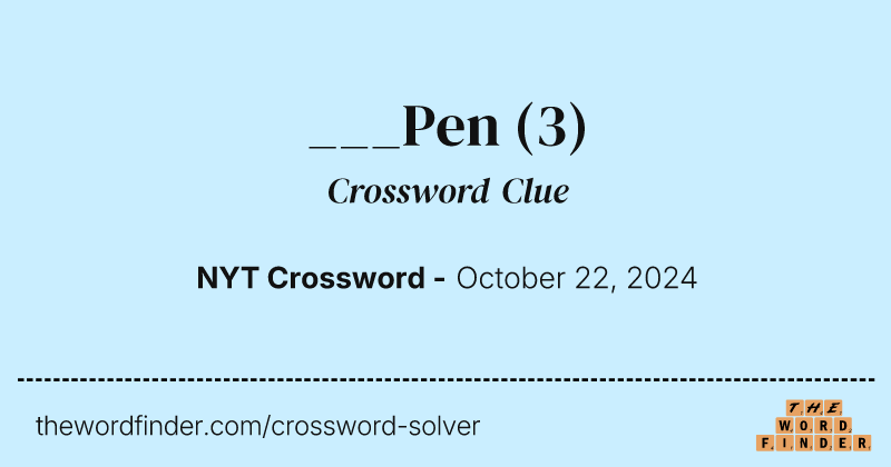 ___Pen crossword clue image