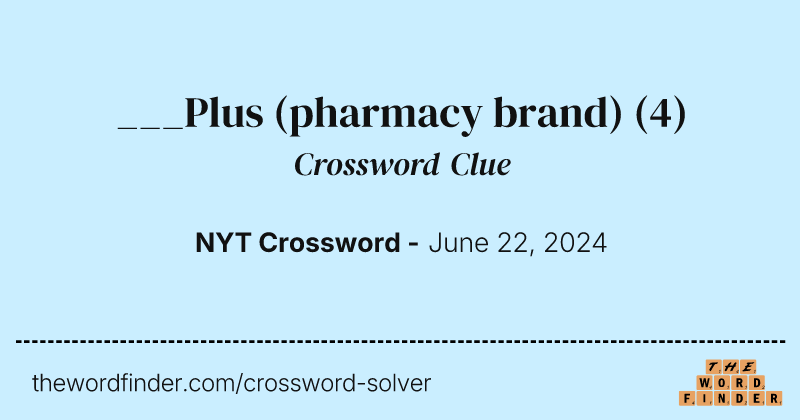 ___Plus (pharmacy brand) crossword clue image