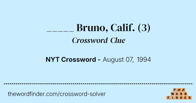 _____ Bruno, Calif. crossword clue image