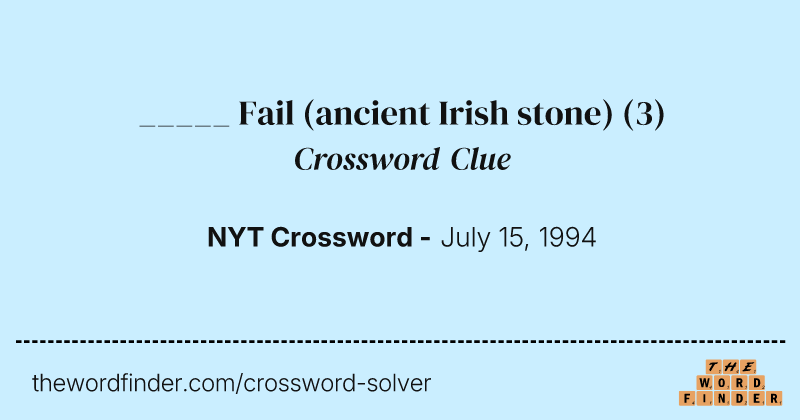 _____ Fail (ancient Irish stone) crossword clue image