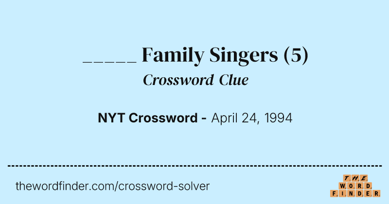 _____ Family Singers crossword clue image