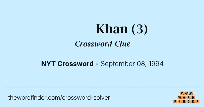 _____ Khan crossword clue image