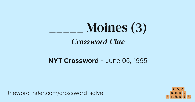 _____ Moines crossword clue image