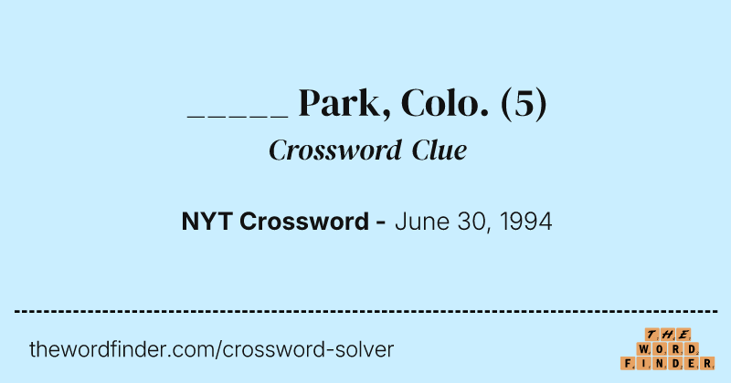 _____ Park, Colo. crossword clue image