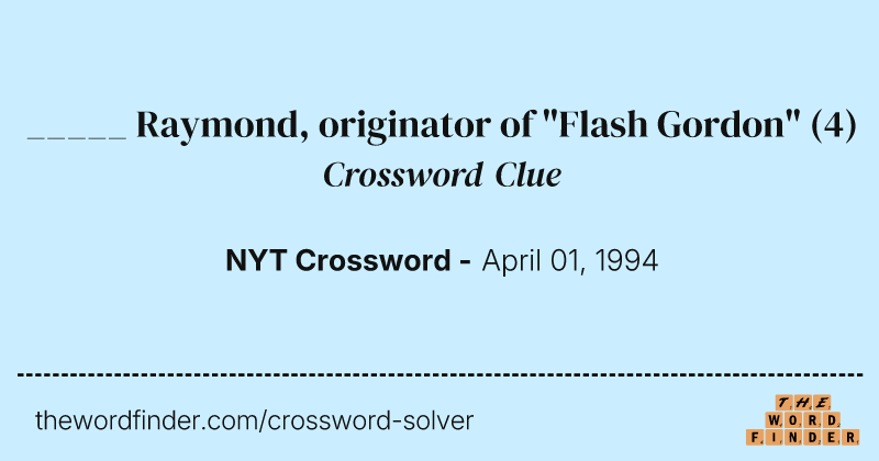 _____ Raymond, originator of "Flash Gordon" crossword clue image