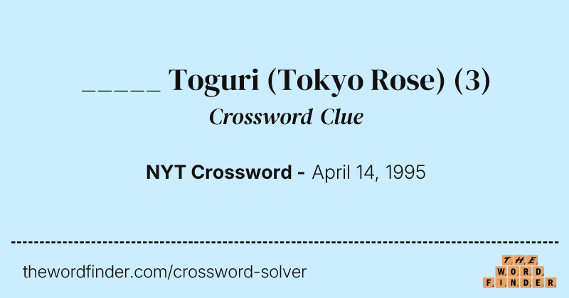 _____ Toguri (Tokyo Rose) crossword clue image