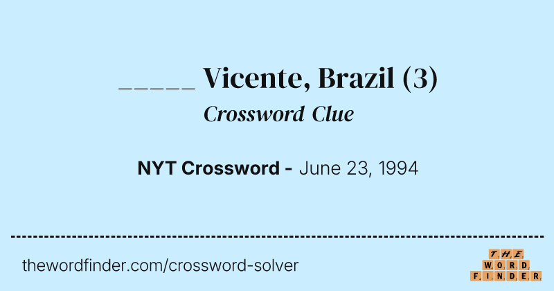 _____ Vicente, Brazil crossword clue image