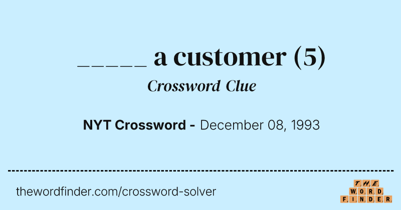 _____ a customer crossword clue image
