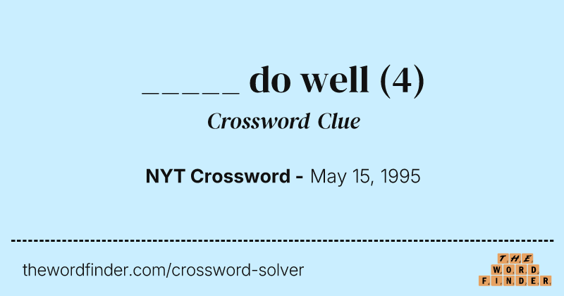 _____ do well crossword clue image