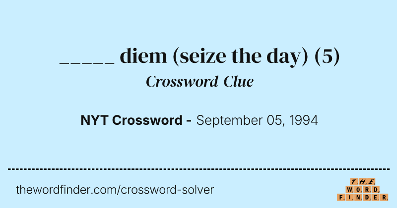 _____ diem (seize the day) crossword clue image