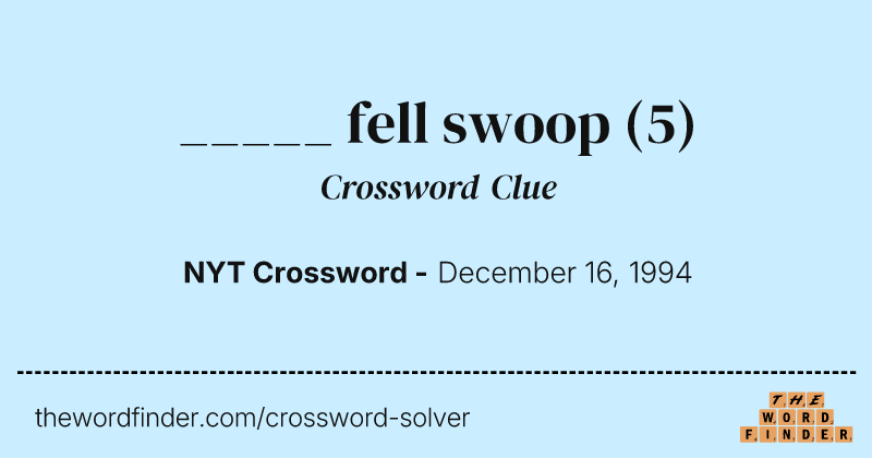 _____ fell swoop crossword clue image