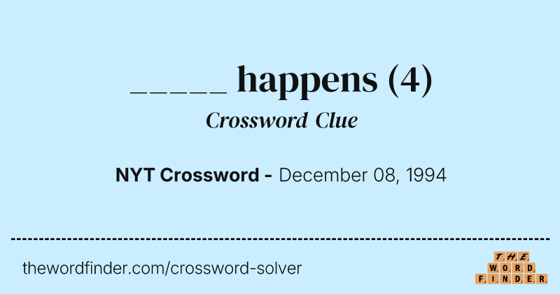 _____ happens crossword clue image