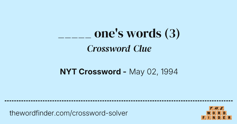 _____ one's words crossword clue image