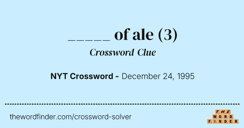 _____ of ale crossword clue image