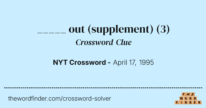 _____ out (supplement) crossword clue image