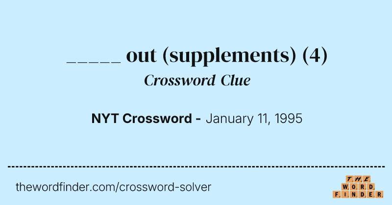 _____ out (supplements) crossword clue image