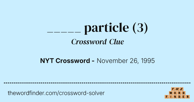 _____ particle crossword clue image