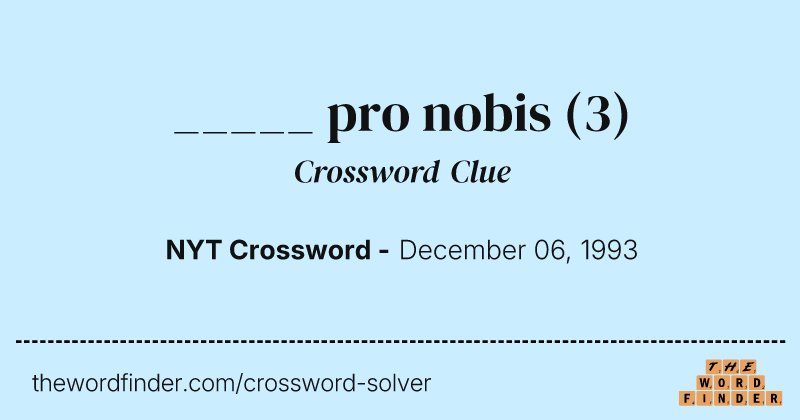 _____ pro nobis crossword clue image