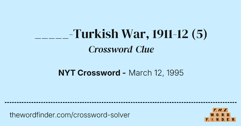 _____-Turkish War, 1911-12 crossword clue image