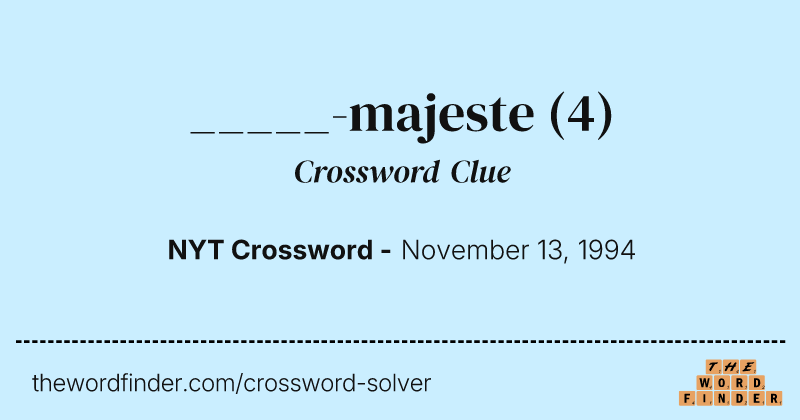 _____-majeste crossword clue image