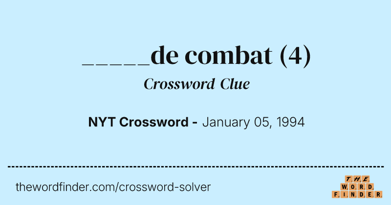 _____de combat crossword clue image