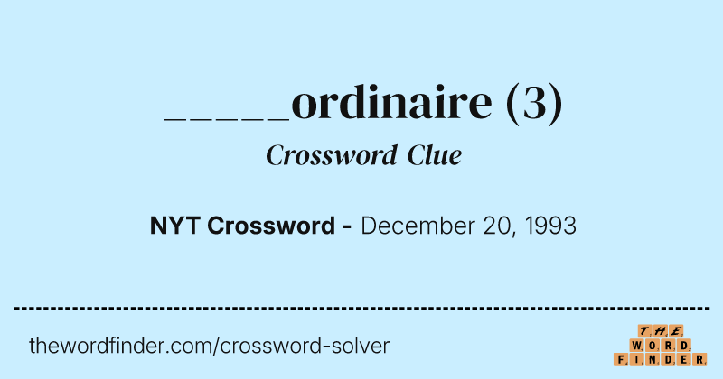 _____ordinaire crossword clue image