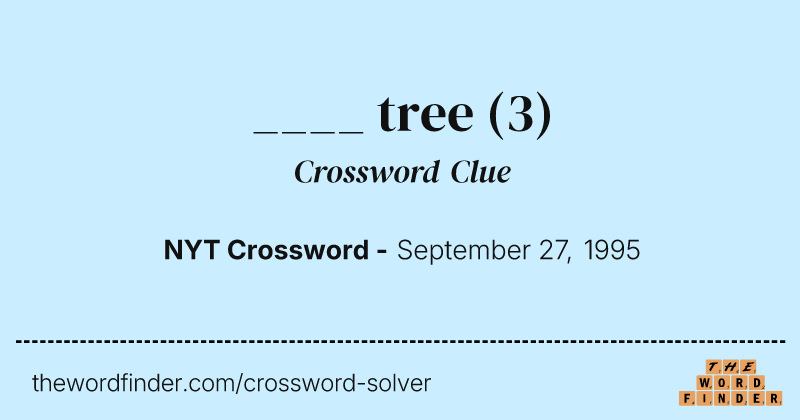 ____ tree crossword clue image
